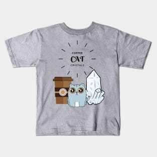 Coffee Cats and Crystals Kids T-Shirt